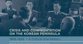 Crisis and Confrontation on the Korean Peninsula, 1968-1969
