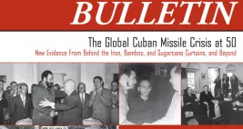 CWIHP Bulletin, Issue 17/18 ,“The Global Cuban Missile Crisis at 50.” 